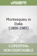 Super Prezzo Montesquieu in Italia (1800-1985)
