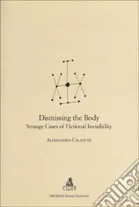 Non Perdere Dismissing the body. Strange cases of fictional invisibility
