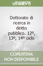 Dottorato di ricerca in diritto pubblico. 12º, 13º, 14º ciclo Compra Online