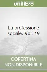 La professione sociale. Vol. 19 Occasione Imperdibile