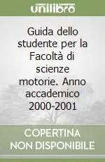 Guida dello studente per la Facoltà di scienze motorie. Anno accademico 2000-2001 Popolare