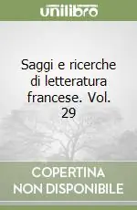 Offerta Limitata Saggi e ricerche di letteratura francese. Vol. 29