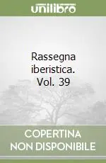 Subito Disponibile Rassegna iberistica. Vol. 39