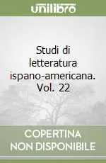 Studi di letteratura ispano-americana. Vol. 22 Subito Disponibile
