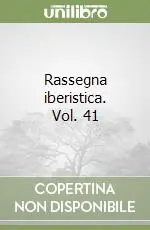 Rassegna iberistica. Vol. 41 Nuovo Arrivo