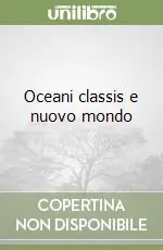 Bestseller Oceani classis e nuovo mondo