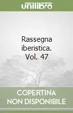 Rassegna iberistica. Vol. 47 Esclusivo