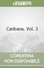 Caribana. Vol. 3 Nuova Collezione