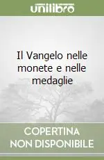 Nuovo Arrivo Il Vangelo nelle monete e nelle medaglie