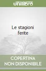 Le stagioni ferite Consegna Rapida