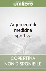 Argomenti di medicina sportiva Quantità Limitata