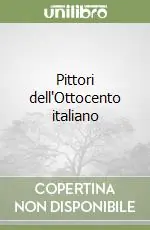 Pittori dell‘Ottocento italiano A Buon Prezzo