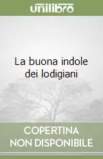 Prezzo Conveniente La buona indole dei lodigiani