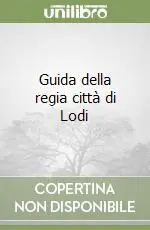 Guida della regia città di Lodi Spedizione Espresso