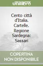 Solo Oggi Cento città d‘Italia. Cartelle. Regione Sardegna Sassari