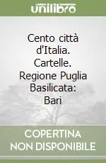 Nuova Collezione Cento città d‘Italia. Cartelle. Regione Puglia Basilicata Bari