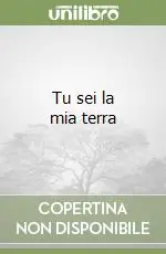 Tu sei la mia terra Occasione Imperdibile