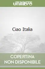 Ciao Italia Novità