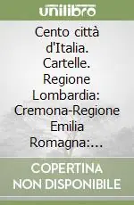 Cento città d‘Italia. Cartelle. Regione Lombardia Cremona-Regione Emilia Romagna Comacchio, Abbazia di Pomposa Must-Have