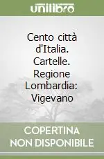 Occasione Imperdibile Cento città d‘Italia. Cartelle. Regione Lombardia Vigevano