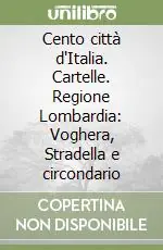 Professionale Cento città d‘Italia. Cartelle. Regione Lombardia Voghera, Stradella e circondario
