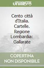 Consegna Rapida Cento città d‘Italia. Cartelle. Regione Lombardia Gallarate