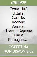 Affare Cento città d‘Italia. Cartelle. Regione Venezie Treviso-Regione Emilia Romagna Piacenza