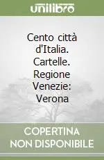 Cento città d‘Italia. Cartelle. Regione Venezie Verona Ordina Subito