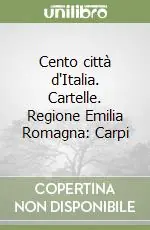 Cento città d‘Italia. Cartelle. Regione Emilia Romagna Carpi Occasione Imperdibile