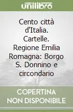 Cento città d‘Italia. Cartelle. Regione Emilia Romagna Borgo S. Donnino e circondario Vendita Finale
