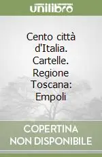 Di Tendenza Cento città d‘Italia. Cartelle. Regione Toscana Empoli