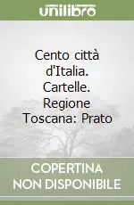 Cento città d‘Italia. Cartelle. Regione Toscana Prato Miglior Prezzo