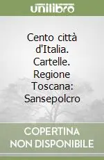 Esclusivo Cento città d‘Italia. Cartelle. Regione Toscana Sansepolcro
