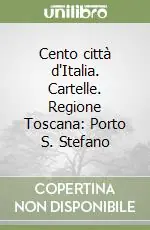 Cento città d‘Italia. Cartelle. Regione Toscana Porto S. Stefano Soddisfatti O Rimborsati