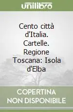 Cento città d‘Italia. Cartelle. Regione Toscana Isola d‘Elba Compra Oggi Stesso