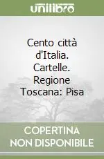 Cento città d‘Italia. Cartelle. Regione Toscana Pisa Professionale