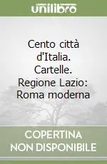 Cento città d‘Italia. Cartelle. Regione Lazio Roma moderna Consegna Rapida