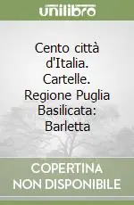 Consegna Rapida Cento città d‘Italia. Cartelle. Regione Puglia Basilicata Barletta