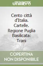 Occasione Imperdibile Cento città d‘Italia. Cartelle. Regione Puglia Basilicata Trani