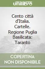 Cento città d‘Italia. Cartelle. Regione Puglia Basilicata Taranto Bestseller
