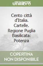 Professionale Cento città d‘Italia. Cartelle. Regione Puglia Basilicata Potenza