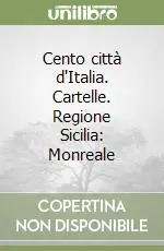 Cento città d‘Italia. Cartelle. Regione Sicilia Monreale Sconto