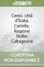 Cento città d‘Italia. Cartelle. Regione Sicilia Caltagirone Prezzo Basso