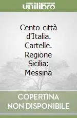 Subito Disponibile Cento città d‘Italia. Cartelle. Regione Sicilia Messina