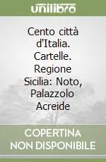 Economico Cento città d‘Italia. Cartelle. Regione Sicilia Noto, Palazzolo Acreide