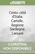 Ultimissimo Modello Cento città d‘Italia. Cartelle. Regione Sardegna Lanusei
