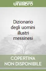 Economico Dizionario degli uomini illustri messinesi