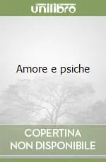 Non Perdere Amore e psiche