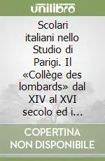 Scolari italiani nello Studio di Parigi. Il «Collège des lombards» dal XIV al XVI secolo ed i suoi ospiti pistoiesi A Buon Prezzo