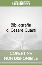 Bibliografia di Cesare Guasti Ultima Occasione